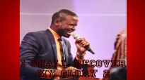 I SHALL RECOVER MY LOST GLORY 2 by Apostle Paul A Williams.mp4