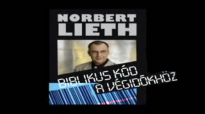 Norbert Lieth - Biblikus kÃ³d. 2 rÃ©sz.flv