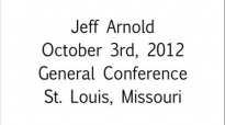 Jeff Arnold Its Time For Us To Contend For The Faith Oct. 3rd, 2012  FULL LENGTH MESSAGE