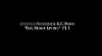 Apostle Price Fail Proof Living Part 5 Frederick K C Price 2021.mp4