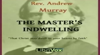 The Masters Indwelling, Christian Audiobook, by Andrew Murray