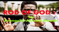 ROD OF GOD 2 by EVANGELIST AKWASI AWUAH