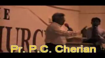 Sermon Pastor P C Cherian Part 3 of 3