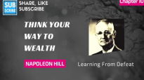 Napoleon Hill - Chapter 10 - Learning from Defeat - Think Your Way to Wealth.mp4