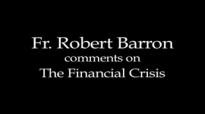 Fr. Robert Barron on The Financial Crisis.flv