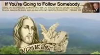 If You're Going to Follow Somebody, Follow Jesus! - RW Schambach.mp4