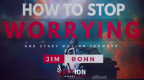 Jim Rohn - How To Stop Worrying And Start Moving Forward (Jim Rohn Motivation).mp4
