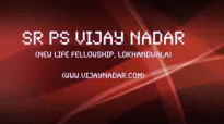 Sr. Ps. Vijay Nadar - Overcoming Lie by Living in the Truth - Part 2.flv