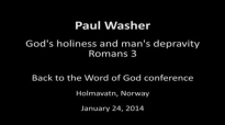 Paul Washer Gods holiness and mans depravity