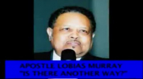 FULL GOSPEL HOLY TEMPLE  REWOUND  IS THERE ANOTHER WAY APOSTLE LOBIAS MURRAY