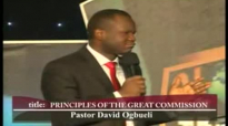 Principles Of The Great Commission #1 of 2# by Pastor David Ogbueli.flv