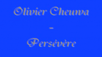 Olivier Cheuwa - Persevere.flv