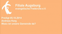 Predigt 05.10.2014 Andreas Karg - Wozu ist unsere Gemeinde da.flv