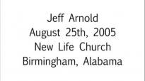 Jeff Arnold The Victory Of Violence Aug. 25th, 2005  FULL LENGTH MESSAGE