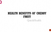Health Benefits of Cherry fruit  Cherry fruit Benefits