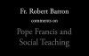 Fr. Barron on Pope Francis and Catholic Social Teaching.flv