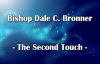 Bishop Dale Bronner - The Second Touch.mp4