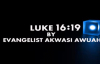 luke 16 by evangelist akwasi awuah