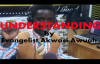 UNDERSTANDING by EVANGELIST AKWASI AWUAH