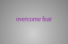 How to Overcome Fear - Bob Proctor.mp4