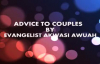 ADVICE TO COUPLES By Evangelist Akwasi Awuah