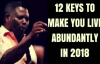 12 Keys to Live Abundantly in 2018 - Matthew Ashimolowo.mp4