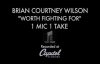 Brian Courtney Wilson - Worth Fighting For (1 Mic 1 Take).flv