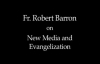 Fr. Robert Barron on New Media and Evangelization.flv