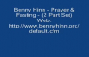 Benny Hinn  Prayer  Fasting 2 Part Set Audio