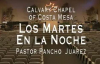Calvary Chapel Costa Mesa en EspaÃ±ol Pastor Pancho Juarez 22
