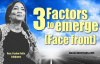 3 Factors to emerge (Face front) 
