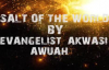 salt of the world by Evangelist Akwasi Awuah
