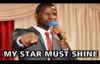 MY STAR MUST SHINE by Apostle Paul A Williams.mp4