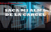 Saca Mi Alma de la Carcel - Daniela Barroso LETRA LYRICS.mp4