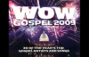 WOW GOSPEL 2009 Full Album PART 2