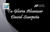 David Scarpeta - Tu Gloria Alcanzar Letra.mp4