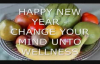 HAPPY NEW YEAR  Change Your Mind Unto Wellness by Pastor Ed Lapiz