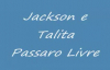 Jackson e Talita  Pssaro Livre