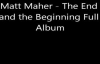 Matt Maher - The End and the Beginning (Full Album).flv