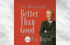 Better Than Good_ Get Motivated Audiobook _ Zig Ziglar.mp4