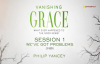 Vanishing Grace Small Group Bible Study by Philip Yancey - Session One.mp4