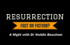 Resurrection_ Fact or Fiction Dr. Voddie Baucham.mp4