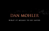 Dan Mohler - What it means to be saved.mp4