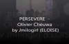 PERSEVERE - OLIVIER CHEUWA PAR ELOISE.flv