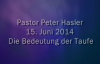 Peter Hasler - Die Bedeutung der Taufe - 15.06.2014.flv