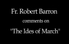 Fr. Robert Barron on The Ides of March (SPOILERS).flv
