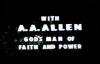 AA Allen Here in Our Midst