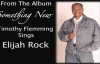 Elijah Rock By Rev. Timothy Flemming, Sr