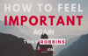 Tony Robbins - How To Feel Important Again (Tony Robbins Motivation).mp4