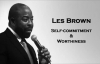 Les Brown_ How to Increase Your Sense of Worthiness & Commit to Yourself.mp4